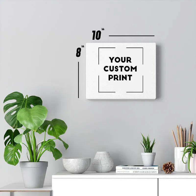 Custom Print | Canvas