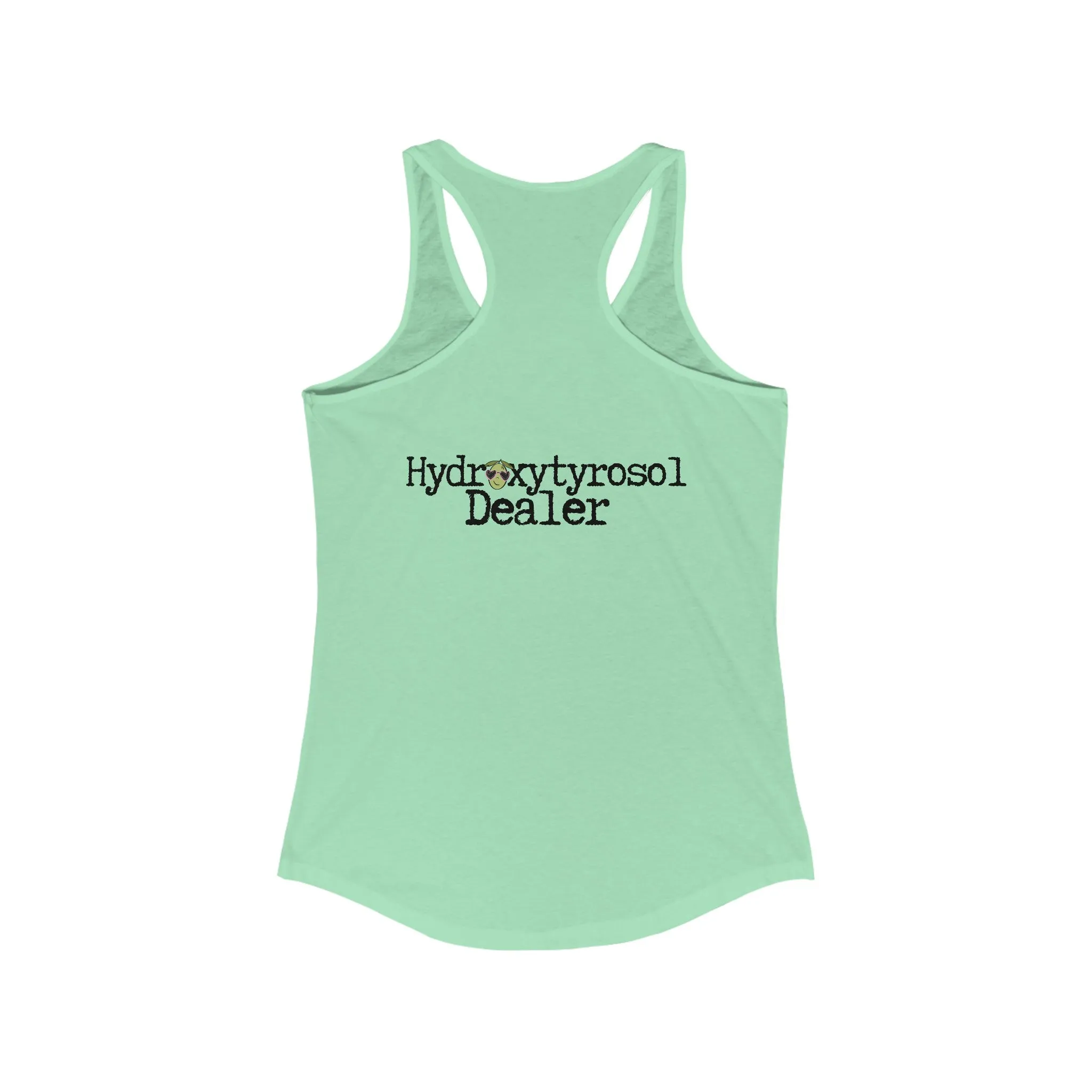 Hydroxytyrosol dealer / olive tree consultant gift / shirt / Women's Ideal Racerback Tank