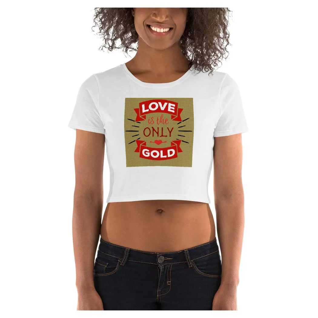 Love is Gold Crop Tee