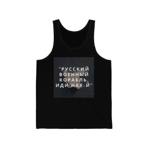'RUSSIAN WARSHIP, GO F-CK YOURSELF' Unisex Jersey Tank
