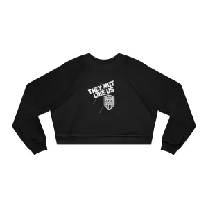 They Not Like Us AFA Women's Cropped Fleece Pullover